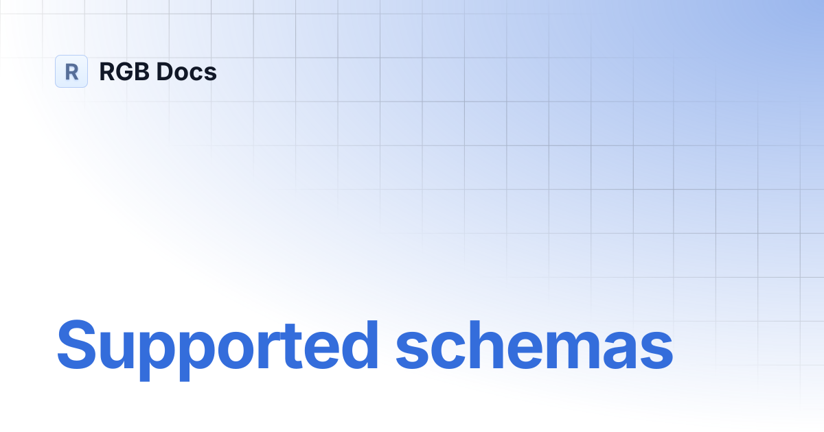 Supported schemas | RGB Docs